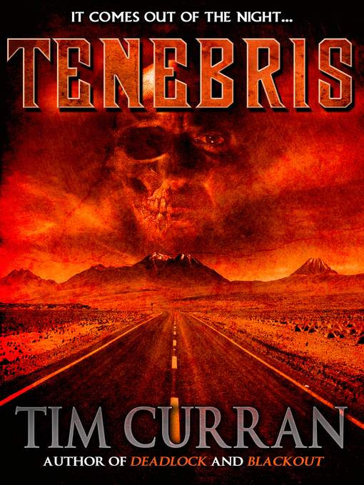 Title details for Tenebris by Tim Curran - Available